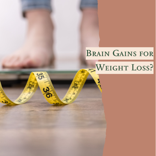 Brain Gains for Weight Loss?
