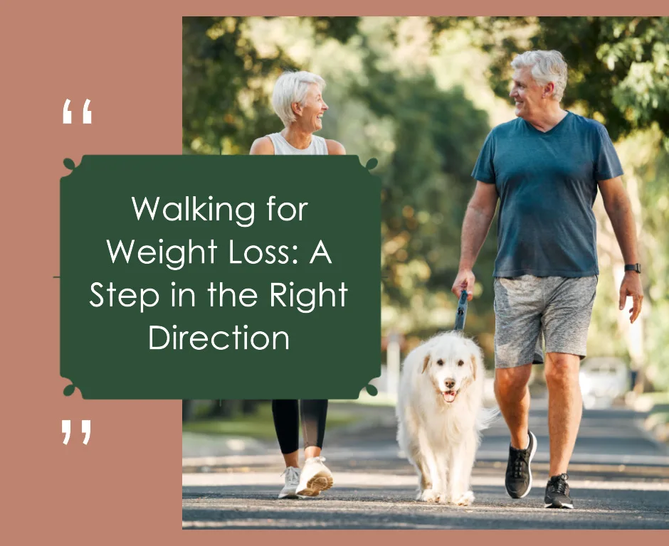Walking for Weight Loss: A Step in the Right Direction 