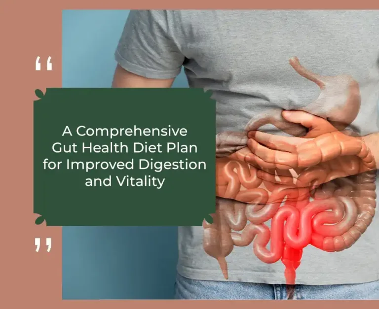 A Comprehensive Gut Health Diet Plan for Improved Digestion and Vitality