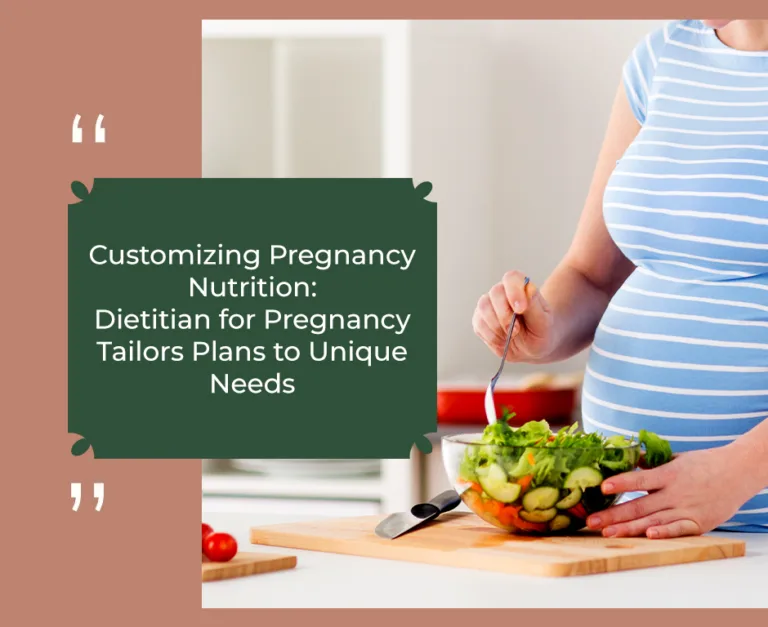 Customizing Pregnancy Nutrition: Dietitian for Pregnancy Tailors Plans to Unique Needs