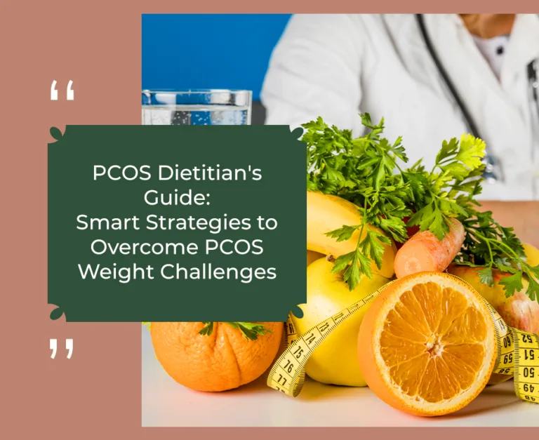 PCOS Dietitian’s Guide: Smart Strategies to Overcome PCOS Weight Challenges