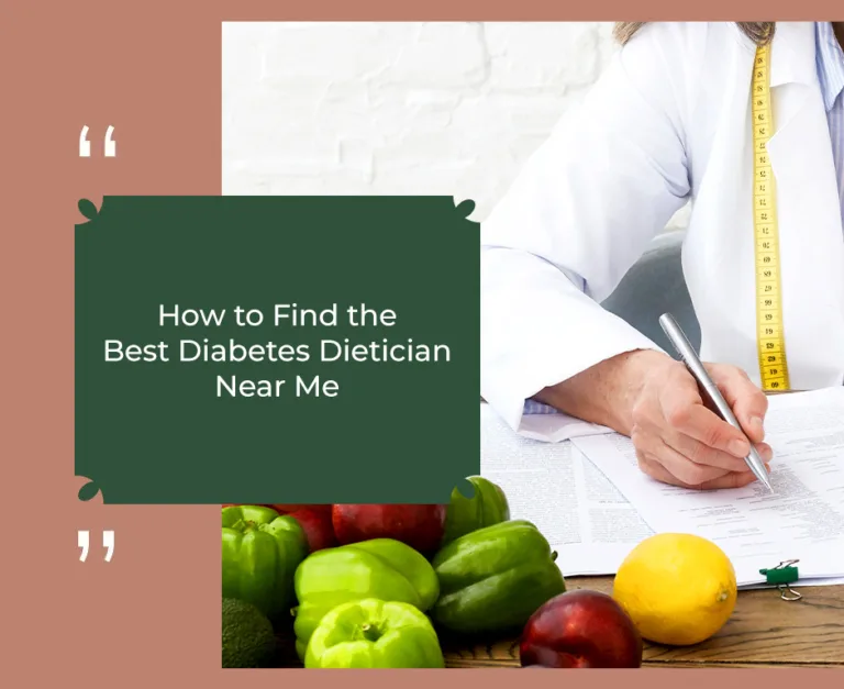 How to Find the Best Diabetes Dietician Near Me