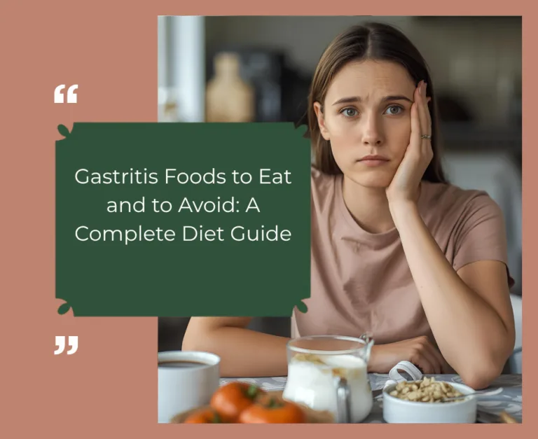 Gastritis Foods to Eat and to Avoid: A Complete Diet Guide