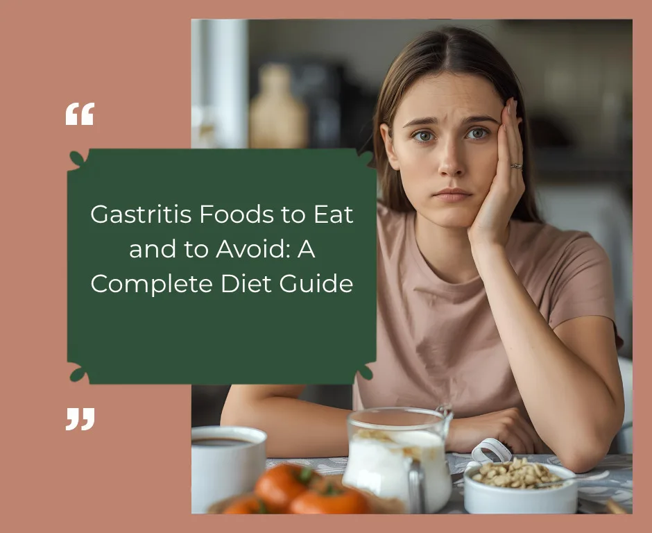 Gastritis Foods to Eat and to Avoid: A Complete Diet Guide Dietician in Mumbai
