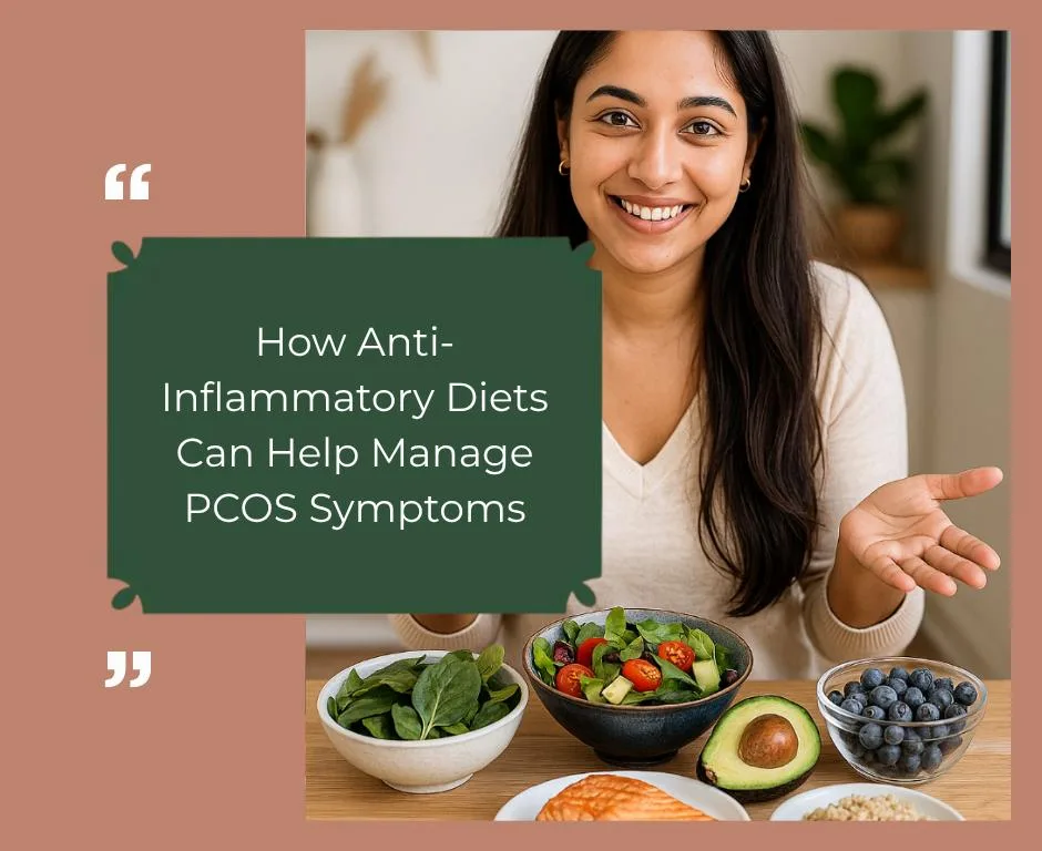 How Anti-Inflammatory Diets Can Help Manage PCOS Symptoms