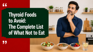 Thyroid Foods to Avoid