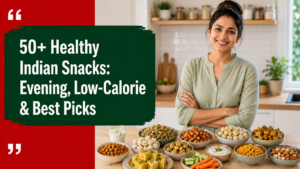 Healthy Indian snacks